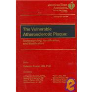 The Vulnerable Atherosclerotic Plaque Understanding, Identification, and Modification