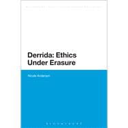 Derrida: Ethics Under Erasure