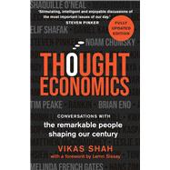 Thought Economics Conversations with the Remarkable People Shaping Our Century (fully updated edition)