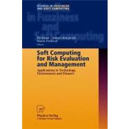 Soft Computing for Risk Evaluation and Management