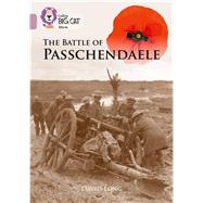 Collins Big Cat – The Battle of Passchendaele Band 18/Pearl