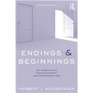Endings and Beginnings, Second Edition: On Terminating Psychotherapy and Psychoanalysis