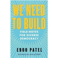 We Need To Build Field Notes for Diverse Democracy
