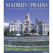 Madrid y el and the Prado / Madrid and the Prado