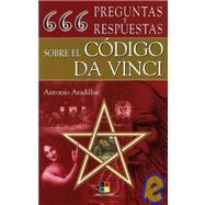 666 preguntas y respuestas sobre el codigo da vinci/666 questions & answers regarding the Da Vinci code