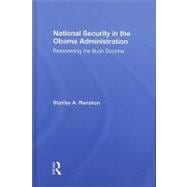 National Security in the Obama Administration: Reassessing the Bush Doctrine
