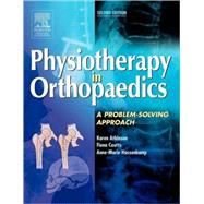 Physiotherapy in Orthopaedics : A Problem-Solving Approach
