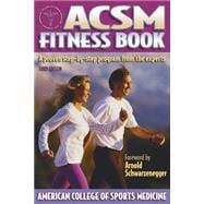 ACSM Fitness Book : A Proven Step-by-Step Program from the Experts