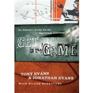 Get in the Game A Spiritual Workout for Athletes,9780802444066