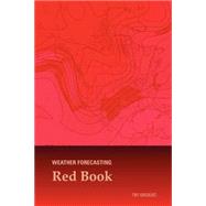 Weather Forecasting Red Book: Forecasting Techniques for Meteorology