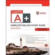 CompTIA A+ Complete Deluxe Study Guide Recommended Courseware Exams 220-801 and 220-802