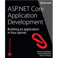 ASP.NET Core Application Development Building an application in four sprints