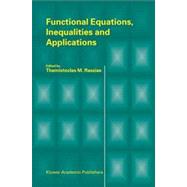 Functional Equations, Inequalities and Applications
