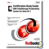 Certification Study Guide : IBM TotalStorage Productivity Center for Data V2.1