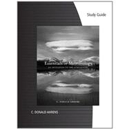 Study Guide for Ahrens’ Essentials of Meteorology: An Invitation to the Atmosphere, 6th