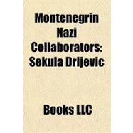 Montenegrin Nazi Collaborators : Sekula Drljevic