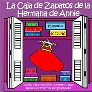 La Caja De Zapatos De La Hermana De Annie / Annie's Sister's Shoebox