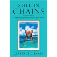 9781665584067 - Still in Chains by Clarence C Baker | eCampus.com