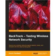 Backtrack: Testing Wireless Network Security