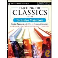 Teaching the Classics in the Inclusive Classroom Reader Response Activities to Engage All Learners