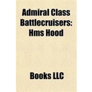 Admiral Class Battlecruisers : Hms Hood
