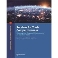 Services for Trade Competitiveness Country and Regional Assessments of Services Trade