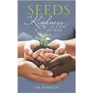 Seeds of Kindness…
