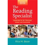 The Reading Specialist, Second Edition; Leadership for the Classroom, School, and Community