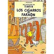 Los cigarros del faraon / Cigars of the Pharaoh: Las Aventuras De Tintin