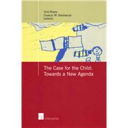The Case for the Child: Towards A New Agenda