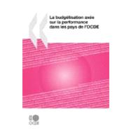 RéSultats et Ressources : Enseignements Tirés de la BudgéTisation Axée Sur la Performance Par les Pays de L'Ocde