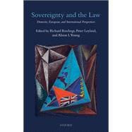 Sovereignty and the Law Domestic, European and International Perspectives