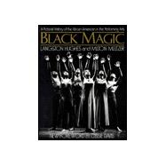 Black Magic : A Pictorial History of the African-American in the Performing Arts