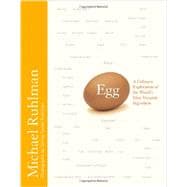 Egg A Culinary Exploration of the World's Most Versatile Ingredient