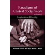Paradigms of Clinical Social Work: Emphasis on Diversity