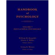 Handbook of Psychology, Volume 7, Educational Psychology,