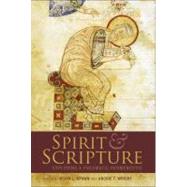 Spirit and Scripture Exploring a Pneumatic Hermeneutic