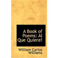 A Book of Poems: Al Que Quiere!