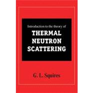Introduction to the Theory of Thermal Neutron Scattering