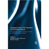 Contested Issues in the Evaluation of Child Sexual Abuse: A Response to Questions Raised in Kuehnle and Connell's Edited Volume