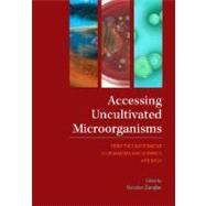 Accessing Uncultivated Microorganisms