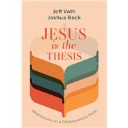 Jesus Is the Thesis
