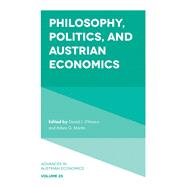 Philosophy, Politics, and Austrian Economics