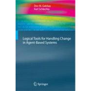 Logical Tools for Handling Change in Agent-based Systems