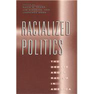 Racialized Politics: The Debate About Racism in America