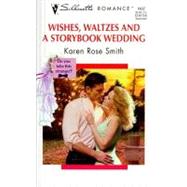 Wishes, Waltzes and a Storybook Wedding