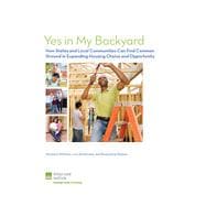 Yes in My Backyard: How States and Cities Can Find Common Ground in Expanding Housing Choice and Opportunity