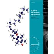 Advanced Nutrition and Human Metabolism, International Edition, 6th Edition