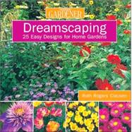 Country Living Gardener Dreamscaping 25 Easy Designs for Home Gardens
