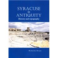 Syracuse in Antiquity History and Topography